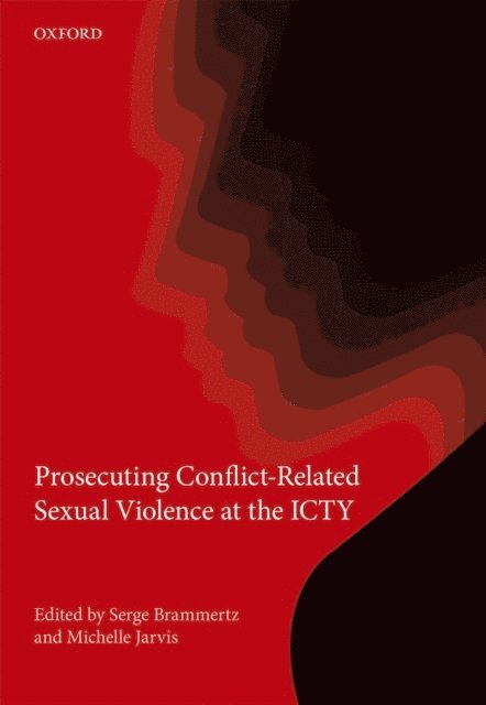 Michelle Jarvis, Baron Serge Brammertz - Prosecuting Conflict-Related Sexual Violence at the ICTY, E-bok