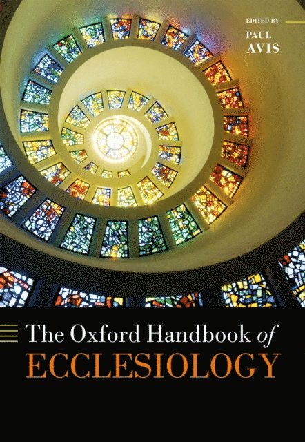 Paul Avis - Oxford Handbook of Ecclesiology, E-bok