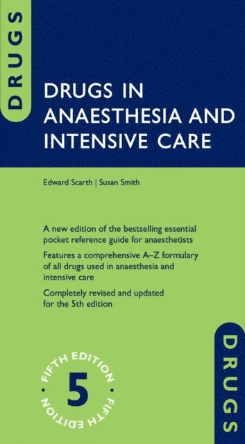 Susan Smith, Edward Scarth - Drugs in Anaesthesia and Intensive Care, E-bok