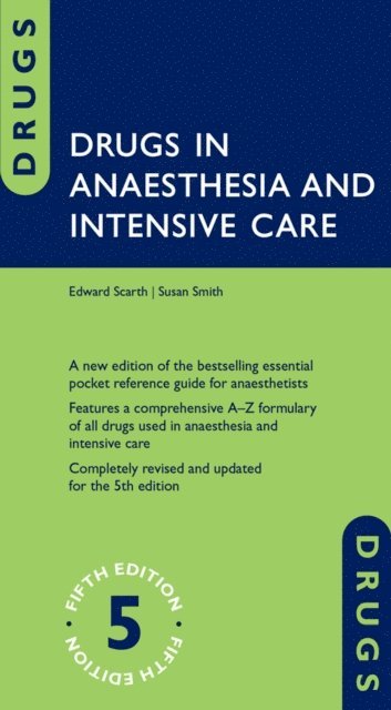 Susan Smith, Edward Scarth - Drugs in Anaesthesia and Intensive Care, E-bok