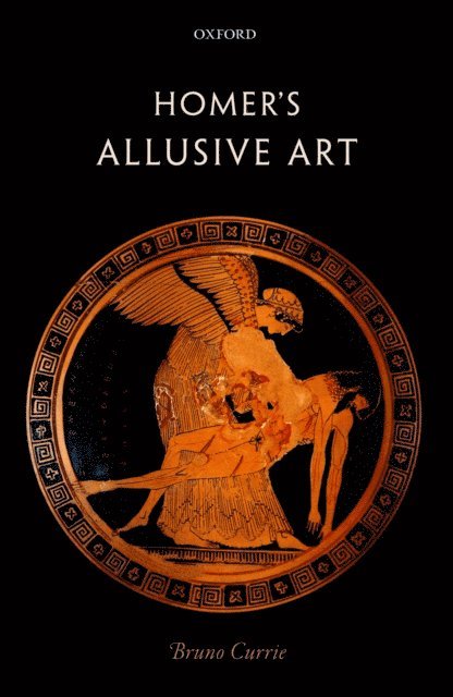 Bruno Currie - Homer's Allusive Art, E-bok. Tillgänglighet: Lägg i varukorg
