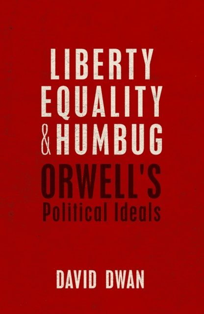 David Dwan - Liberty, Equality, and Humbug, E-bok