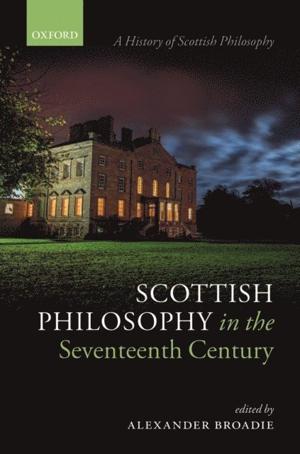 Alexander Broadie - Scottish Philosophy in the Seventeenth Century, E-bok