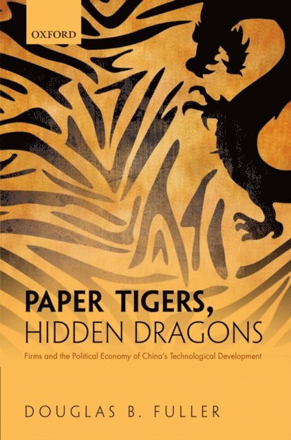 Douglas B. Fuller - Paper Tigers, Hidden Dragons, E-bok