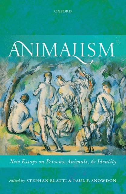 Paul F. Snowdon, Stephan Blatti - Animalism, E-bok