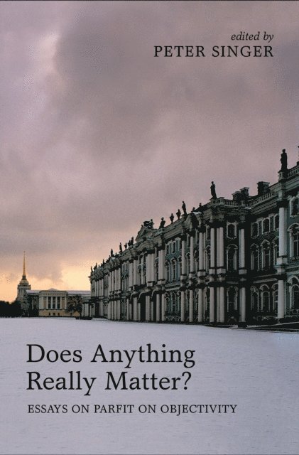 Peter Singer - Does Anything Really Matter?, E-bok