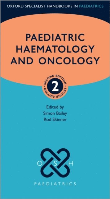 Rod Skinner, Simon Bailey - Paediatric Haematology and Oncology, E-bok