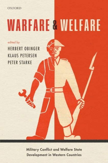 Peter Starke, Klaus Petersen, Herbert Obinger - Warfare and Welfare, E-bok