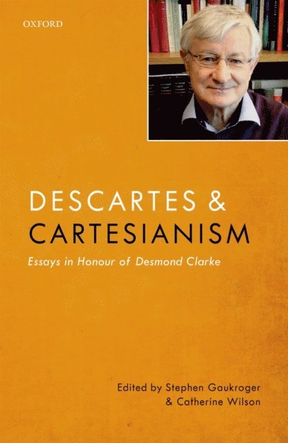 Catherine Wilson, Stephen Gaukroger - Descartes and Cartesianism, E-bok