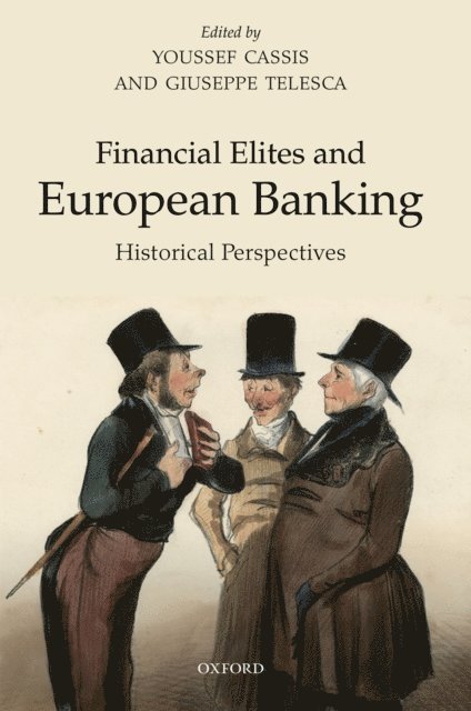 Giuseppe Telesca, Youssef Cassis - Financial Elites and European Banking, E-bok