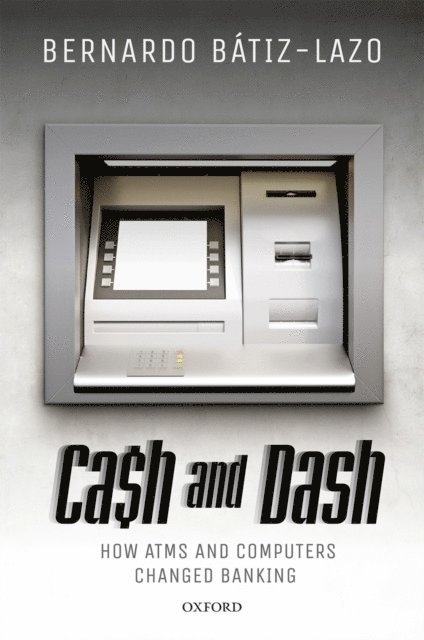 Bernardo BA!tiz-Lazo - Cash and Dash, E-bok