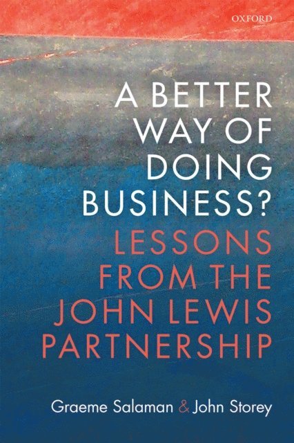 John Storey, Graeme Salaman - Better Way of Doing Business?, E-bok