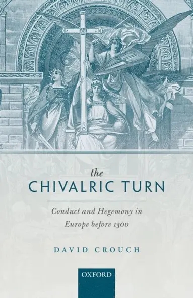 David Crouch - Chivalric Turn, E-bok