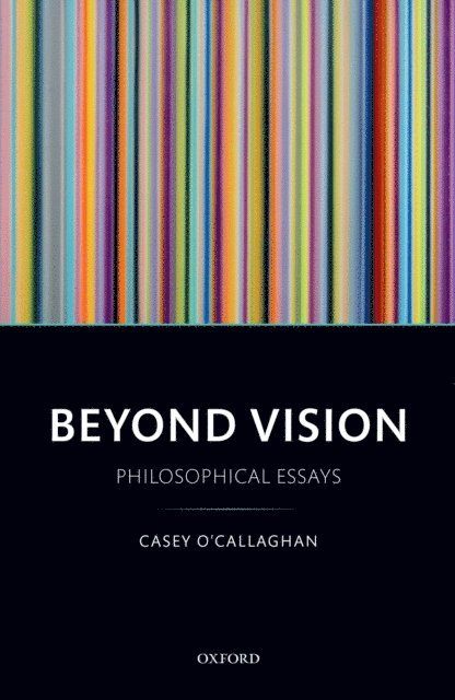 Casey O'Callaghan - Beyond Vision, E-bok
