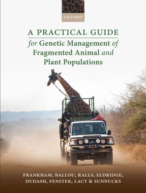 Paul Sunnucks, Robert C. Lacy, Charles B. Fenster, Michele R. Dudash, Mark Eldridge, Katherine Ralls, Jonathan D. Ballou, Richard Frankham - Practical Guide for Genetic Management of Fragmented Animal and Plant Populations, E-bok