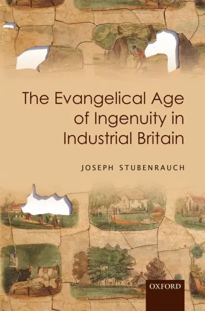 Evangelical Age of Ingenuity in Industrial Britain