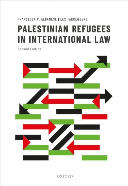 Lex Takkenberg, Francesca P. Albanese - Palestinian Refugees in International Law, E-bok