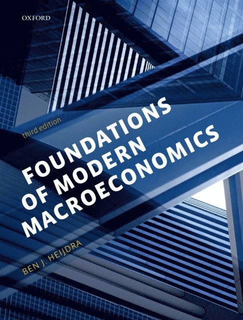 Ben J. Heijdra - Foundations of Modern Macroeconomics, E-bok
