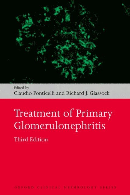 Richard J. Glassock, Claudio Ponticelli - Treatment of Primary Glomerulonephritis, E-bok