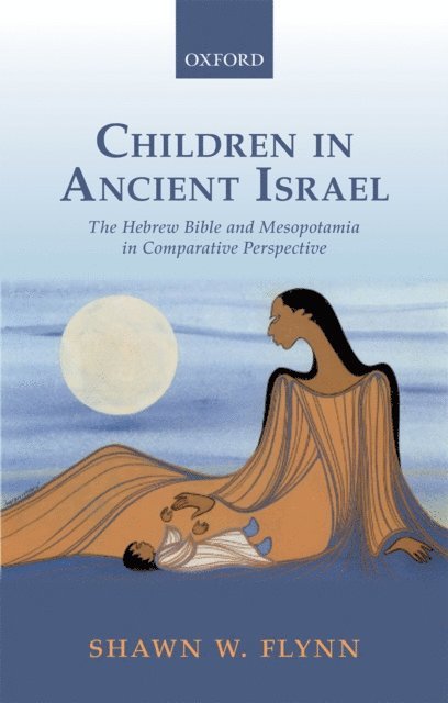 Shawn W. Flynn - Children in Ancient Israel, E-bok