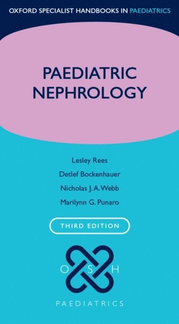 Marilynn G. Punaro, Nicholas J. A. Webb, Detlef Bockenhauer, Lesley Rees - Paediatric Nephrology, E-bok