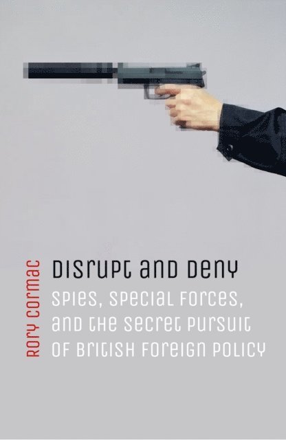 Rory Cormac - Disrupt and Deny, E-bok