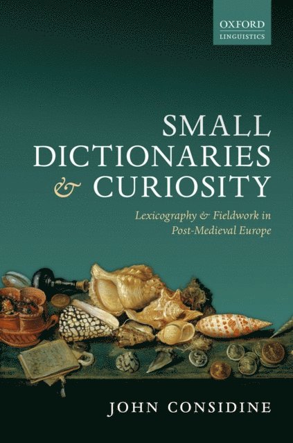 John Considine - Small Dictionaries and Curiosity, E-bok