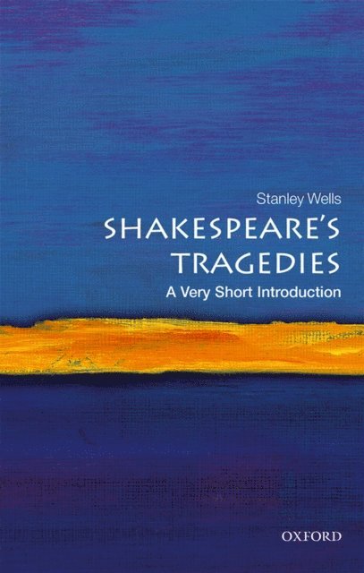 Stanley Wells - Shakespeare's Tragedies, E-bok