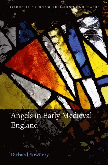 Richard Sowerby - Angels in Early Medieval England, E-bok