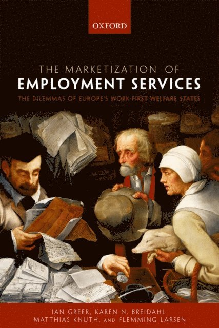 Flemming Larsen, Matthias Knuth, Karen N. Breidahl, Ian Greer - Marketization of Employment Services, E-bok