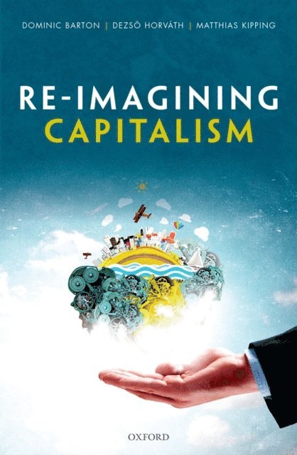 Matthias Kipping, DezsA¶ HorvA!th, Dominic Barton - Re-Imagining Capitalism, E-bok