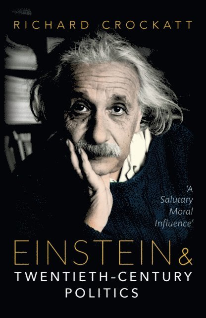 Richard Crockatt - Einstein and Twentieth-Century Politics, E-bok