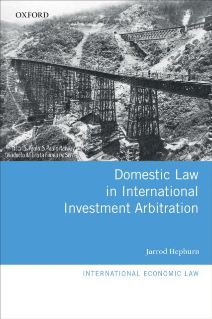 Jarrod Hepburn - Domestic Law in International Investment Arbitration, E-bok