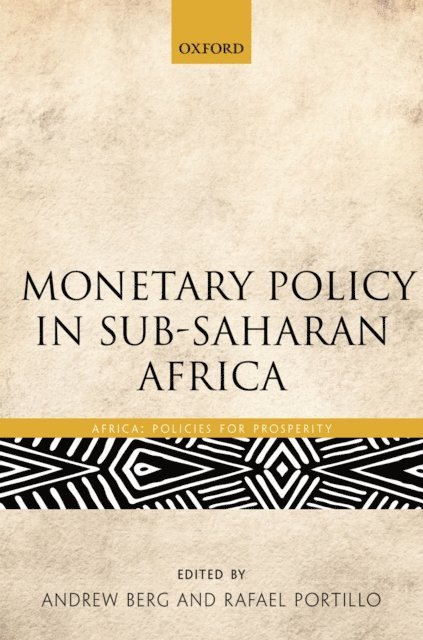 Rafael Portillo, Andrew Berg - Monetary Policy in Sub-Saharan Africa, E-bok