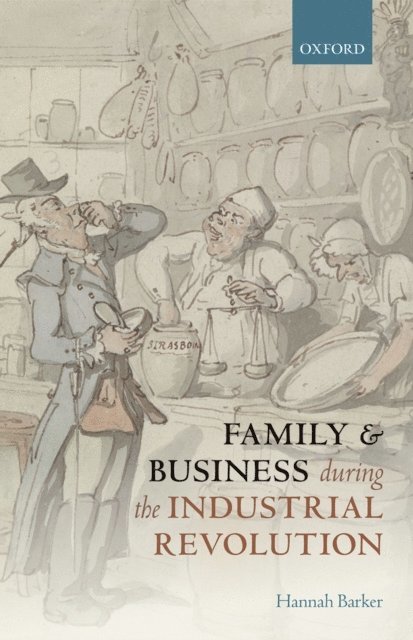 Hannah Barker - Family and Business during the Industrial Revolution, E-bok