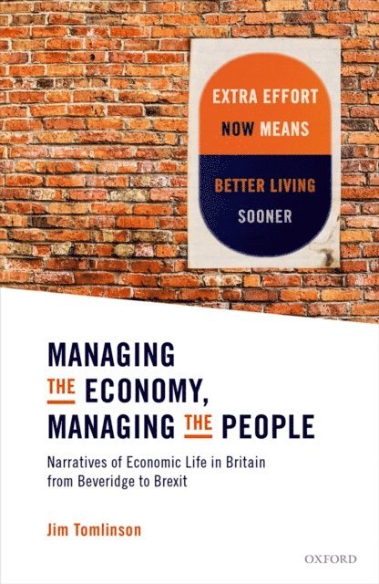 Jim Tomlinson - Managing the Economy, Managing the People, E-bok