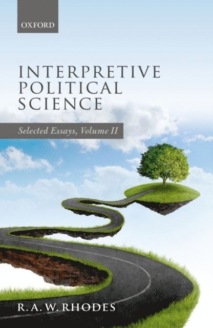 R. A. W. Rhodes - Interpretive Political Science, E-bok