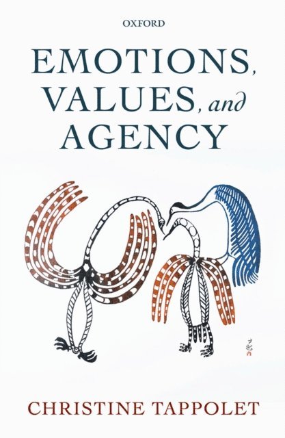 Christine Tappolet - Emotions, Values, and Agency, E-bok