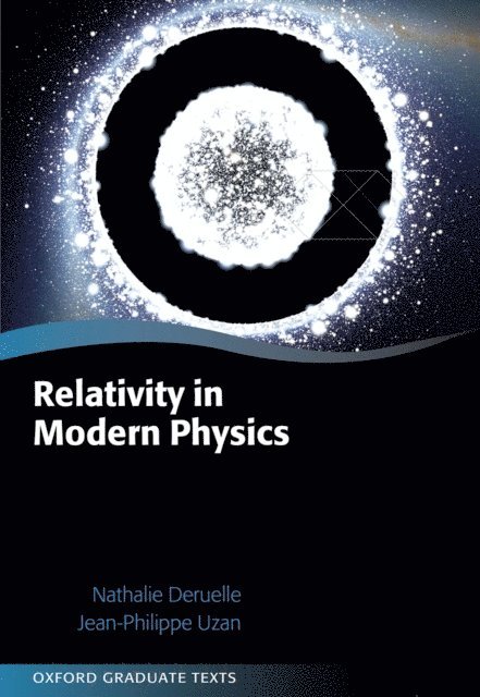 Jean-Philippe Uzan, Nathalie Deruelle - Relativity in Modern Physics, E-bok