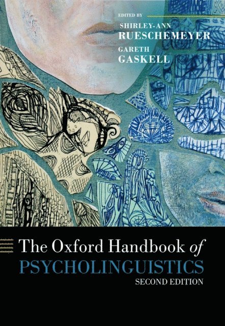 M. Gareth Gaskell, Shirley-Ann Rueschemeyer - Oxford Handbook of Psycholinguistics, E-bok