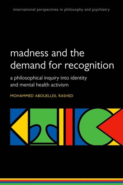Mohammed Abouelleil Rashed - Madness and the demand for recognition, E-bok