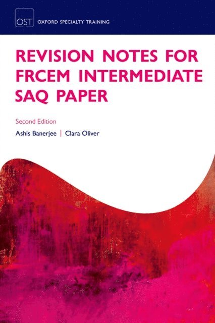 Clara Oliver, Ashis Banerjee - Revision Notes for the FRCEM Intermediate SAQ Paper, E-bok