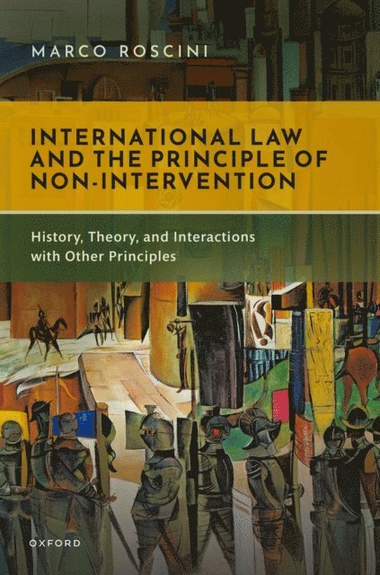 Marco Roscini - International Law and the Principle of Non-Intervention, E-bok