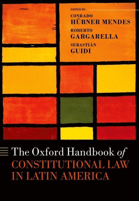 SebastiA!n Guidi, Roberto Gargarella, Conrado HAbner Mendes - Oxford Handbook of Constitutional Law in Latin America, E-bok