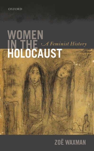 Zoe Waxman - Women in the Holocaust, E-bok