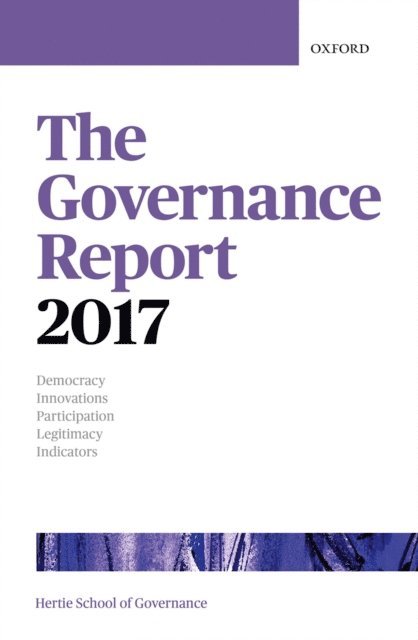 The Hertie School of Governance - Governance Report 2017, E-bok
