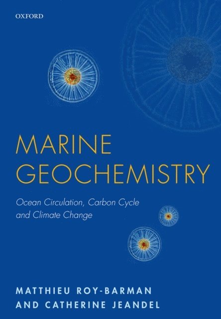 Catherine Jeandel, Matthieu Roy-Barman - Marine Geochemistry, E-bok