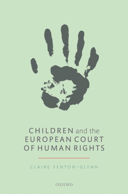 Claire Fenton-Glynn - Children and the European Court of Human Rights, E-bok