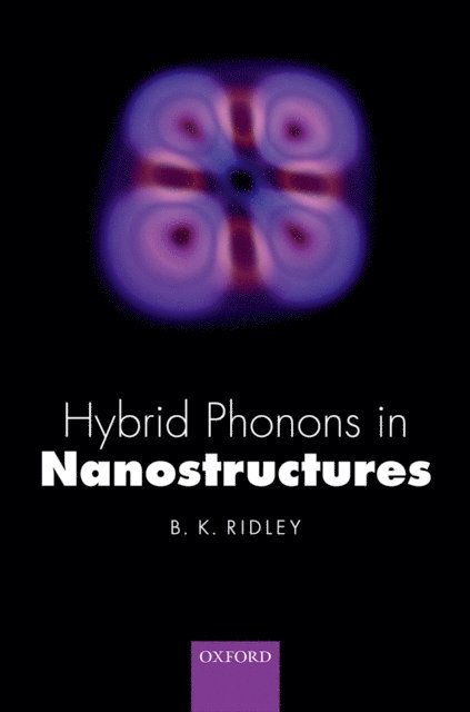 Brian K. Ridley - Hybrid Phonons in Nanostructures, E-bok