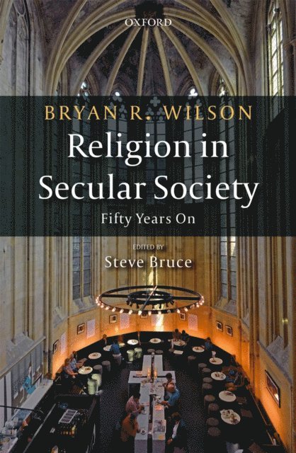 Bryan R. Wilson, Steve Bruce - Religion in Secular Society, E-bok